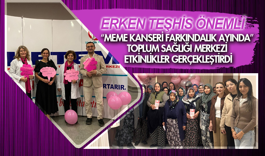 “Meme Kanseri Farkındalık Ayında” Toplum Sağlığı Merkezi etkinlikler gerçekleştirdi